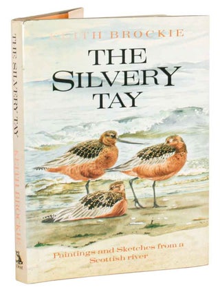 Stock ID 1000 The silvery tay: paintings and sketches from a Scottish river. Keith Brockie