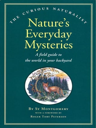 Stock ID 10180 Nature's everyday mysteries: a field guide to the world in your backyard. Sy...