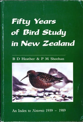 Stock ID 1023 Fifty years of bird study in New Zealand: an index to Notornis 1939-1989. B. D....