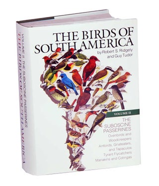 The Birds of South America, volume two: The Suboscine Passerines: Ovenbirds, and woodcreepers, Robert Ridgely, Guy Tudor.