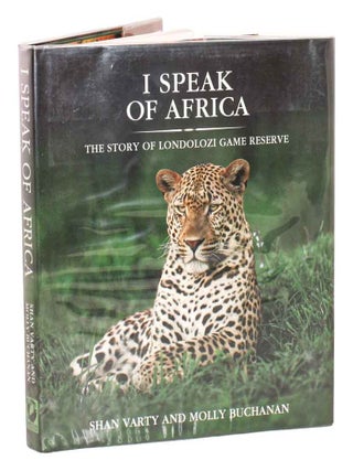 I speak of Africa: the story of Londolozi Game Reserve, 1926-1996