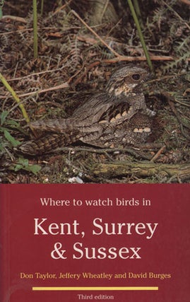 Where to watch birds in Kent, Surrey and Sussex. Don Taylor.