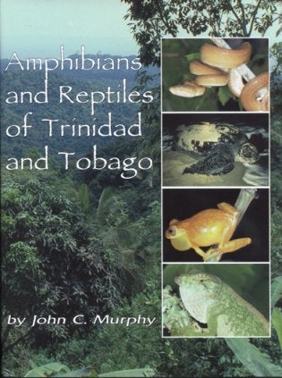 Stock ID 10458 Amphibians and reptiles of Trinidad and Tobago. J. C. Murphy