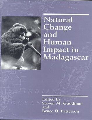 Stock ID 10476 Natural change and human impact in Madagascar. Steven M. Goodman, Bruce D. Patterson.