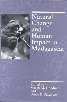 Stock ID 10476 Natural change and human impact in Madagascar. Steven M. Goodman, Bruce D. Patterson