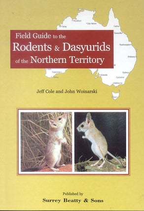 Stock ID 10508 A field guide to the rodents and dasyurids of the Northern Territory. Jeff Cole,...