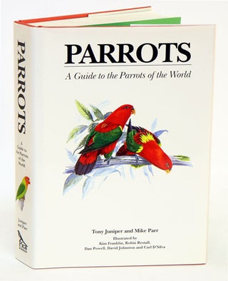 Stock ID 10512 Parrots: a guide to parrots of the world. Tony Juniper