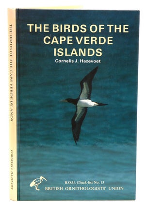 Stock ID 10521 The birds of the Cape Verde Islands: an annotated checklist. C. J. Hazevoet