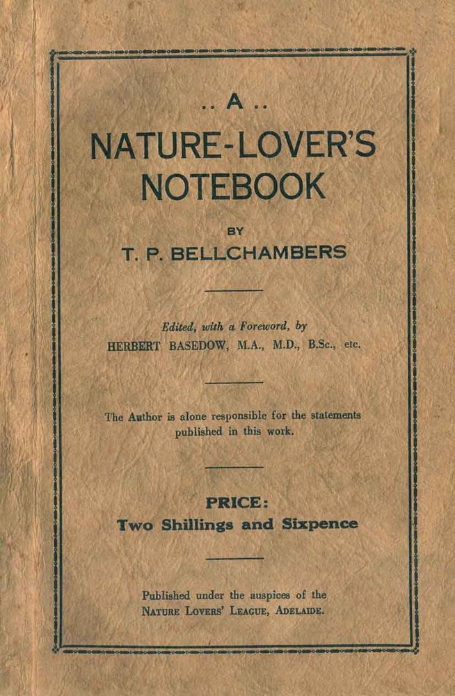 Stock ID 10633 A nature-lover's notebook. T. P. Bellchambers.