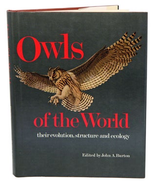 Owls of the world: their evolution, structure and ecology. John A. Burton.