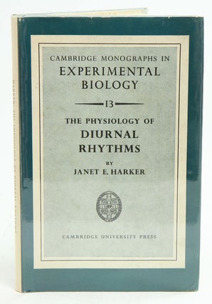 Stock ID 10721 The physiology of diurnal rhythms. Janet E. Harker