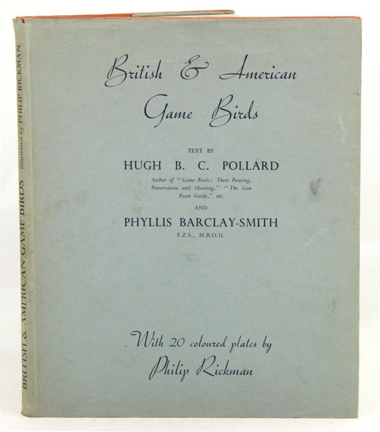 Stock ID 10813 British and American game-birds. With a chapter on shooting in America by Eugene V. Connett. H. B. C. Pollard, Phyllis Barclay-Smith.