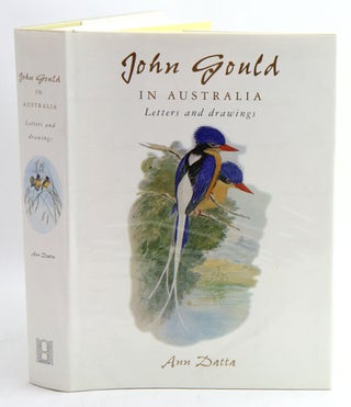 John Gould in Australia: letters and drawings. Ann Datta.