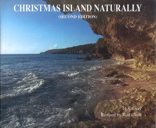 Chistmas Island naturally: the natural history of an isolated oceanic island, the Australian. H. S. Gray.