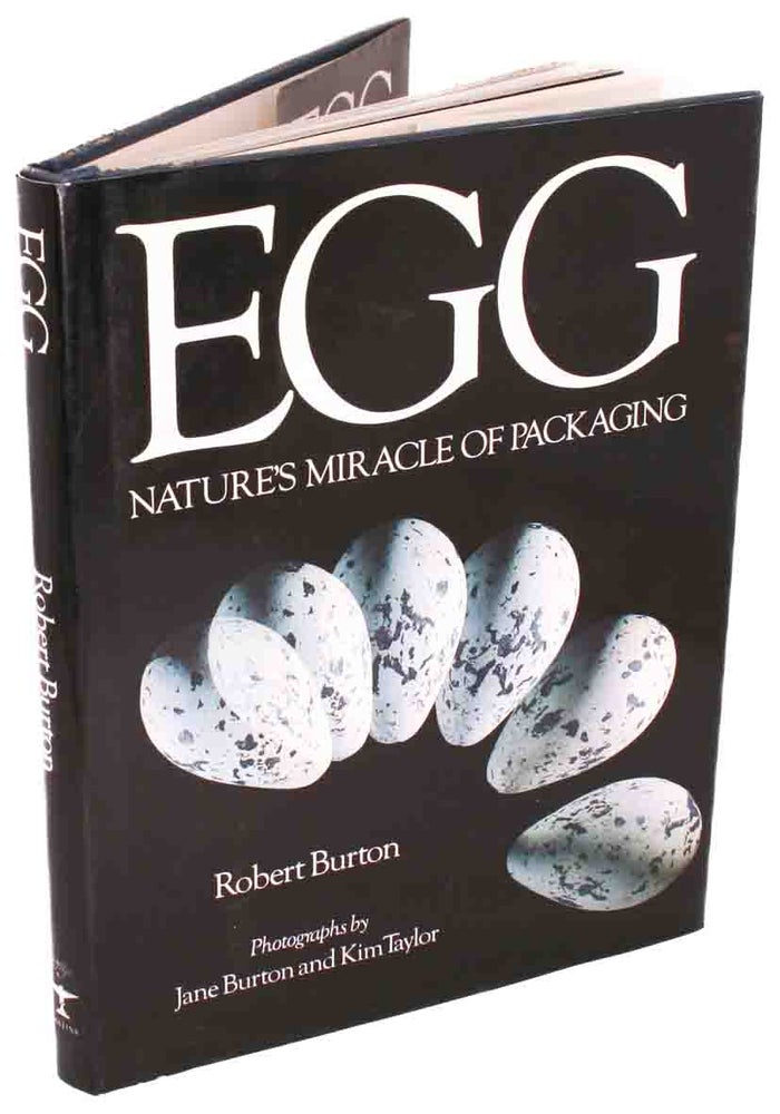 Stock ID 112 Egg: nature's miracle of packaging. Robert Burton.