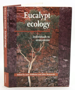 Stock ID 11319 Eucalypt ecology: individuals to ecosystems. Jann Williams, John Woinarski