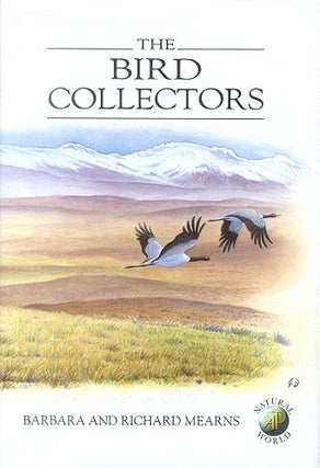 Stock ID 11341 The bird collectors. Barbara Mearns, Richard Mearns