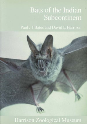 Stock ID 11424 Bats of the Indian subcontinent. Paul J. J. Bates, David L. Harrison