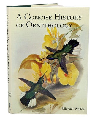 Stock ID 11552 A concise history of ornithology. Michael Walters