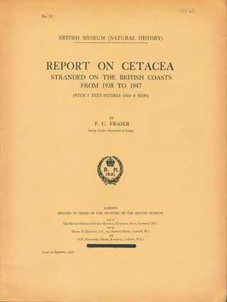 Stock ID 11772 Report on Cetacea stranded on the British coasts from 1938 to 1947. F. C. Fraser