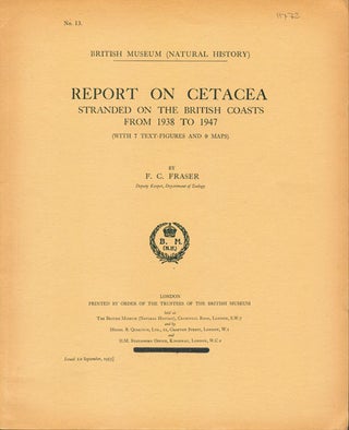 Stock ID 11772 Report on Cetacea stranded on the British coasts from 1938 to 1947. F. C. Fraser