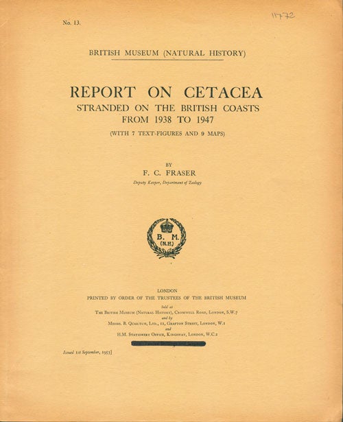 Stock ID 11772 Report on Cetacea stranded on the British coasts from 1938 to 1947. F. C. Fraser.
