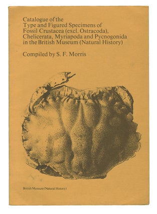 Stock ID 11837 Catalogue of the type and figured specimens of fossil Crustacea (excl. Ostracoda),...
