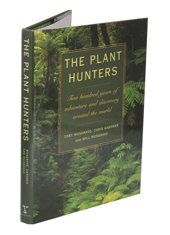 Stock ID 11887 The plant hunters: two hundred years of adventure and discovery around the world. Toby Musgrave.