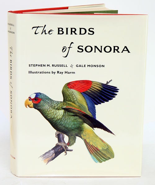 Stock ID 12006 The birds of Sonora. Stephen M. Russell, Gale Monson.