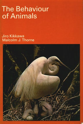 Stock ID 12205 The behaviour of animals. Jiro Kikkawa, Malcolm J. Thorne