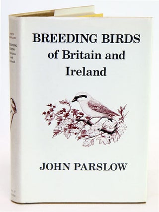 Stock ID 12269 Breeding birds of Britain and Ireland: a historical survey. John Parslow