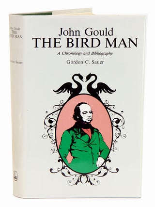 John Gould the bird man. A Chronology and Bibliography