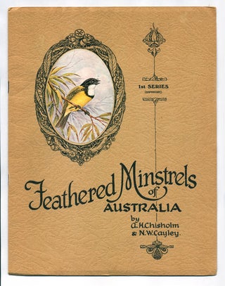 Stock ID 12432 Feathered minstrels of Australia. A. H. Chisholm, Neville W. Cayley