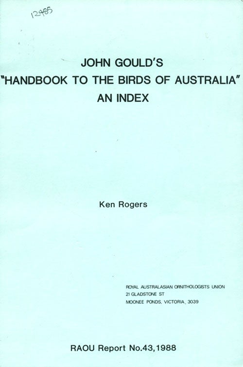 Stock ID 12485 John Gould's "Handbook to the birds of Australia": an index. Ken Rogers.