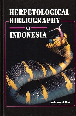 Stock ID 12588 Herpetological bibliography of Indonesia. Indraneil Das