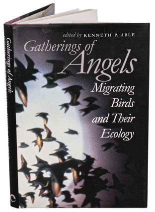 Stock ID 12597 Gatherings of angels: migrating birds and their ecology. Kenneth P. Able
