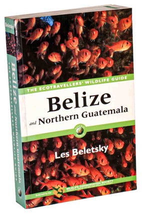 Stock ID 12706 The ecotravellers' wildlife guide: Belize and northern Guatemala. Les Beletsky
