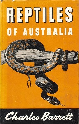 Stock ID 12721 Reptiles of Australia: crocodiles, snakes and lizards. Charles Barrett