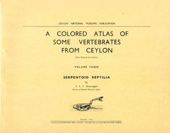 Stock ID 12828 A colored atlas of some vertebrates from Ceylon, volume three: Serpentoid Reptilia. P. E. P. Deraniyagala.