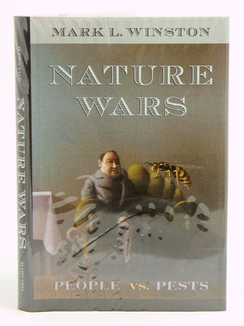 Stock ID 12895 Nature wars: people vs. pests. Mark L. Winston.