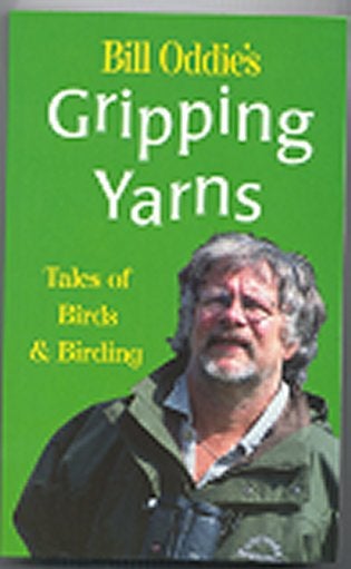 Stock ID 12914 Bill Oddie's gripping yarns: tales of birds and birding. B. Oddie.