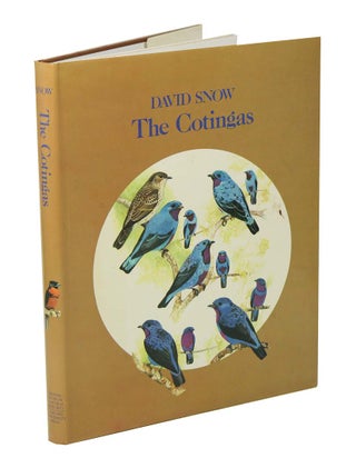Stock ID 1298 The cotingas: bellbirds, umbrellabirds and their allies. David Snow
