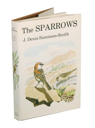 Stock ID 13010 The sparrows: a study of the genus Passer. J. Denis Summers-Smith