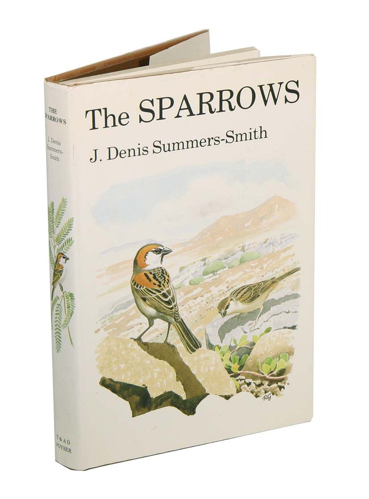 Stock ID 13010 The sparrows: a study of the genus Passer. J. Denis Summers-Smith.