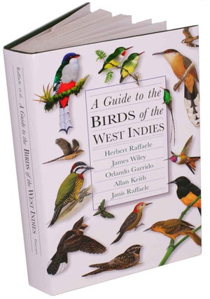 Stock ID 13020 A guide to the birds of the West Indies. Herbert Raffaele
