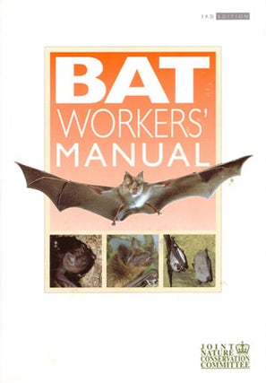 Stock ID 13182 The bat workers' manual. A. J. Mitchell-Jones, A. P. McLeish
