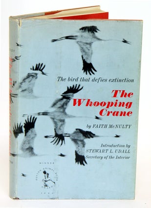 Stock ID 13200 The Whooping Crane: the bird that defies extinction. Faith McNulty