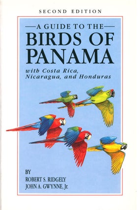 Stock ID 13225 A guide to the birds of Panama, with Costa Rica, Nicaragua and Honduras. Robert S....
