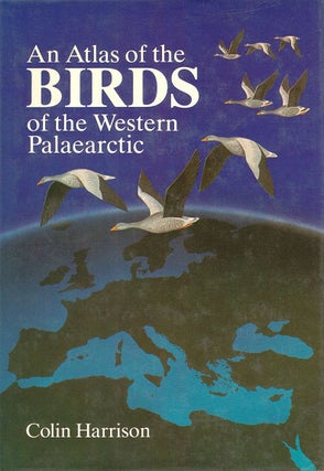 Stock ID 133 An atlas of the birds of the Western Palaearctic. Colin Harrison