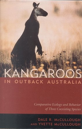 Stock ID 13308 Kangaroos in outback Australia: comparative ecology and behavior of three coexisting species. Dale McCullough, Yvette McCullough.